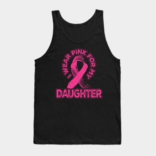 I wear pink for my Daughter Tank Top